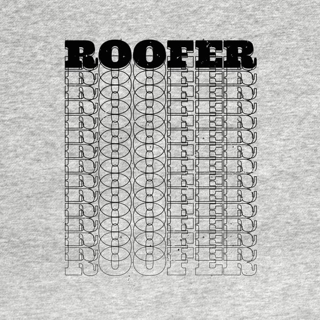 Roofer by Stay Weird